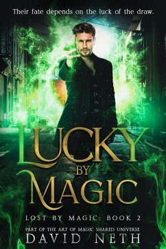 Lucky By Magic (Lost By Magic, #2) (eBook, ePUB) - Neth, David