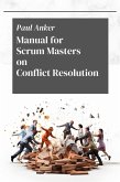 Manual for Scrum Masters on Conflict Resolution (eBook, ePUB)