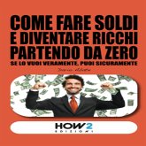 Come fare soldi e diventare ricchi partendo da zero (MP3-Download)