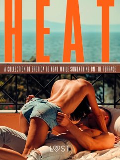 Cover Heat: A Collection of Erotica to Read While Sunbathing on the Terrace (eBook, ePUB)