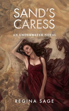 Sand's Caress (Underwater, #2) (eBook, ePUB) - Sage, Regina