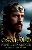 Oswald - Prinz und Krieger (eBook, ePUB)