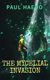 The Mycelial Invasion (Standalone Sci-Fi Novels) (eBook, ePUB)