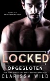Locked: Opgesloten (Wilde Mannen, #2) (eBook, ePUB) Locked: Opgesloten (Wilde Mannen, #2) (eBook, ePUB)