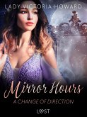 Mirror Hours: A Change of Direction - a Time Travel Romance (eBook, ePUB) Mirror Hours: A Change of Direction - a Time Travel Romance (eBook, ePUB)