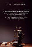 O gerenciamento de processos e as técnicas de tratamento de casos repetitivos (eBook, ePUB) O gerenciamento de processos e as técnicas de tratamento de casos repetitivos (eBook, ePUB)