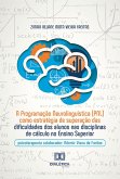 A Programação Neurolinguística (PNL) como estratégia de superação das dificuldades dos alunos nas disciplinas de cálculo no Ensino Superior (eBook, ePUB)