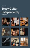 How to Study Guitar Independently (eBook, ePUB)