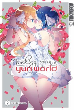 Waking up in a Yuri World, Band 02 (eBook, PDF) - Haruse, Hiroki