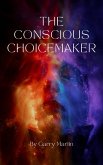 The Conscious Choicemaker (eBook, ePUB)