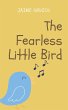 The Fearless Little Bird (eBook, ePUB) - Bild 1
