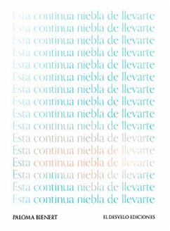 Esta continua niebla de llevarte (eBook, ePUB) - Bienert Barberán, Paloma