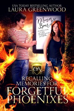 Recalling Memories For Forgetful Phoenixes (Obscure Academy, #12) (eBook, ePUB) - Greenwood, Laura