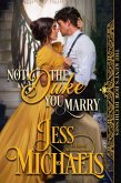 Not the Duke You Marry (The Kent's Row Duchesses, #3) (eBook, ePUB)
