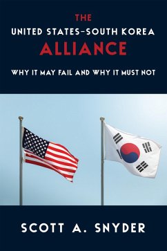 The United States-South Korea Alliance (eBook, ePUB) - Snyder, Scott A.