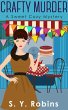 Crafty Murder: A Sweet Cozy Mystery... - Bild 1