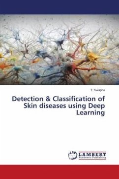 Detection & Classification of Skin diseases using Deep Learning - Swapna, T.