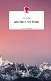 Am Ende des Plans. Life is a Story - story.one Am Ende des Plans. Life is a Story - story.one