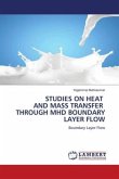 STUDIES ON HEAT AND MASS TRANSFER THROUGH MHD BOUNDARY LAYER FLOW
