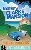 Mystery at Clarke Mansion (Kate & Nick Mysteries) (eBook, ePUB)