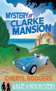 Mystery at Clarke Mansion (Kate & Nick Mysteries) (eBook, ePUB) - Rodgers, Cheryl