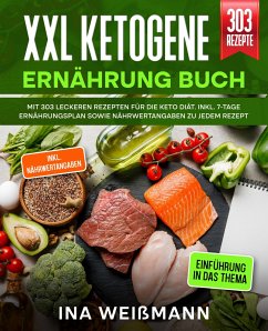 XXL Ketogene Ernährung Buch (eBook, ePUB) - Weißmann, Ina