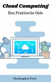 Cloud Computing: Een Praktische Gids (De IT collectie) (eBook, ePUB) Cloud Computing: Een Praktische Gids (De IT collectie) (eBook, ePUB)