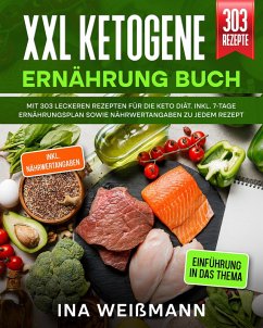 XXL Ketogene Ernährung Buch (eBook, ePUB) - Weißmann, Ina
