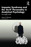 Imposter Syndrome and The 'As-If' Personality in Analytical Psychology (eBook, ePUB)
