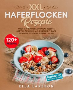 Cover Haferflocken Rezepte - Über 120 leckere Oatmeal Gerichte für die ganze Familie (eBook, ePUB)