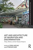 Art and Architecture of Migration and Discrimination (eBook, PDF)