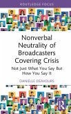 Nonverbal Neutrality of Broadcasters Covering Crisis (eBook, PDF)