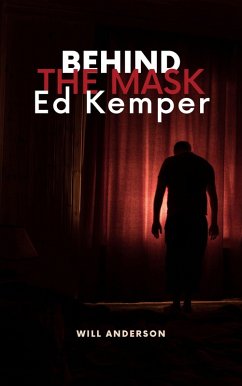 Cover Behind the Mask: Ed Kemper (eBook, ePUB)