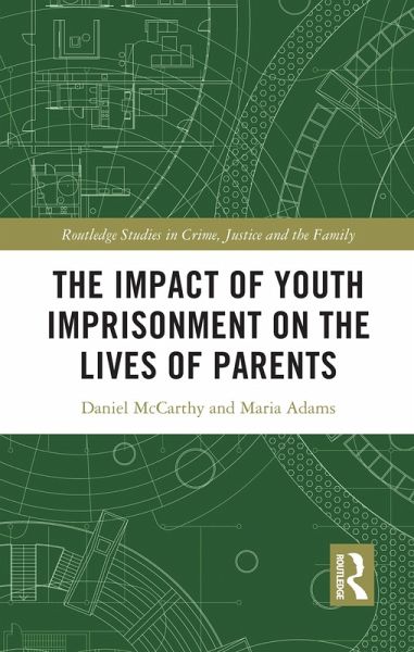 The Impact of Youth Imprisonment on the Lives of Parents (eBook, ePUB)