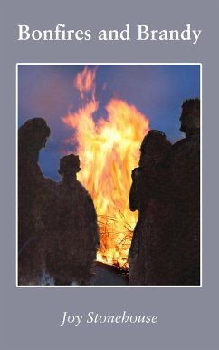 Bonfires and Brandy (eBook, ePUB) - Stonehouse, Joy