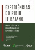 Experiências do Pibid IF Baiano: Articulação com a Educação Básica na Contemporaneidade (eBook, ePUB)
