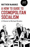 How To Guide to Cosmopolitan Socialism (eBook, ePUB)