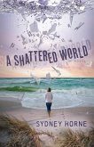 A Shattered World (eBook, ePUB)