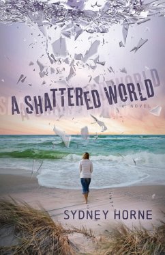 A Shattered World (eBook, ePUB) - Horne, Sydney