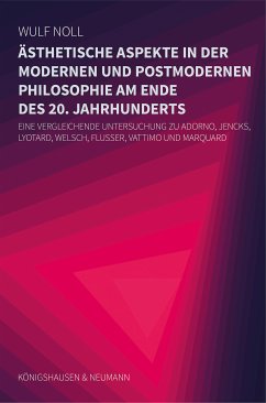 Ästhetische Aspekte in der modernen und in der postmodernen Philosophie am Ende des 20. Jahrhunderts (eBook, PDF) - Noll, Wulf