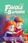 Favole per Bambini Una grande raccolta di favole e fiabe fantastiche. (Vol.26) (eBook, ePUB)