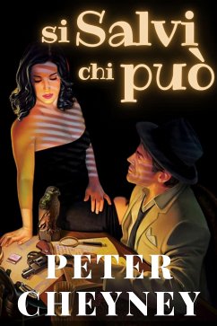 Si salvi chi può (eBook, ePUB) - Peter, Cheyney