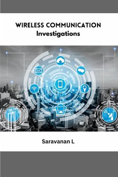 Wireless Communication Investigations - L, Saravanan