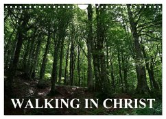 Walking in Christ (Wall Calendar 2024 DIN A4 landscape), CALVENDO 12 Month Wall Calendar