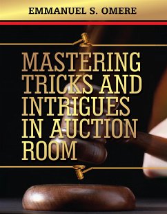 Mastering Tricks And Intrigues In Auction Room (eBook, ePUB) - Omere, Emmanuel