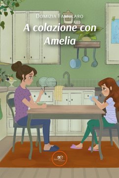 A colazione con Amelia (eBook, ePUB) - Famularo, Domizia
