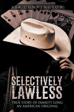 Selectively Lawless - Dunnington, Asa Duane; Maddox, Bill