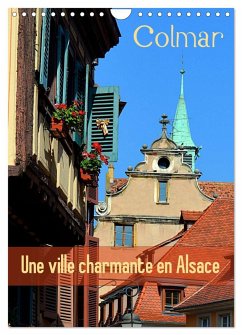 Colmar une ville charmante en Alsace (Calendrier mural 2024 DIN A4 horizontal), CALVENDO calendrier mensuel - Kröll, Ulrike