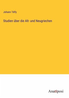 Cover Studien über die Alt- und Neugriechen