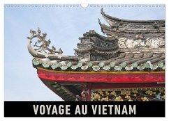 Voyage au Vietnam (Calendrier mural 2024 DIN A3 vertical), CALVENDO calendrier mensuel - Ristl, Martin